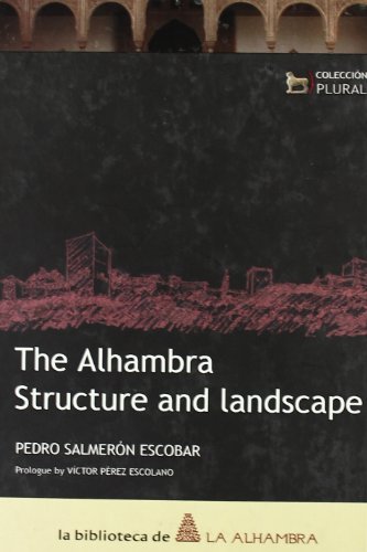 Beispielbild fr The Alhambra: Structure and Landscape (Spanish Edition) zum Verkauf von HPB-Red
