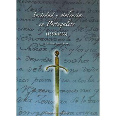 9788461181674: Sociedad y violencia en Portugalete (1550-1833)