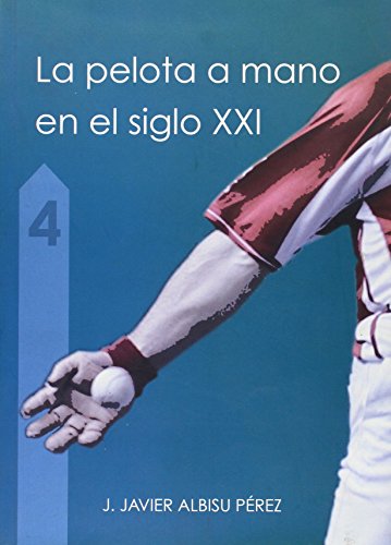 Stock image for La pelota a mano en el siglo XXI for sale by Iridium_Books