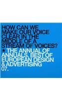 Imagen de archivo de The Annual of Annuals 2007: Best of European Design and Advertising (The Annual of Annuals: Best of European Design and Advertising) a la venta por WorldofBooks