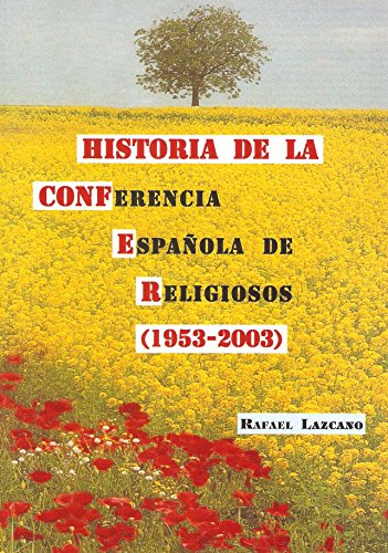 Stock image for Historia de la conferencia espaola de religiosos (CONFER) for sale by Iridium_Books