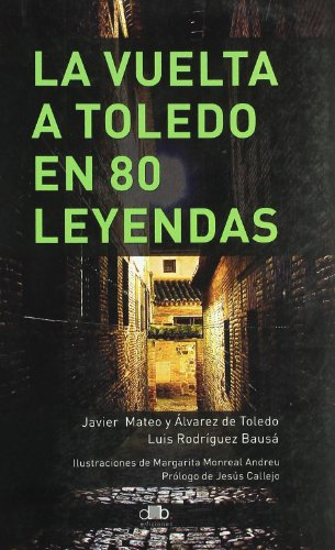 9788461207848: Vuelta a Toledo en 80 leyendas, la
