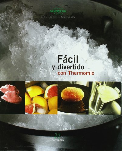 Fácil y divertido con Thermomix - Aa.Vv.
