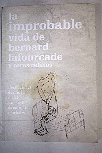 Imagen de archivo de La improbable vida de Bernard Lafourcade y otros relatos a la venta por medimops