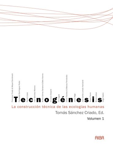 Stock image for Tecnognesis: La construccin tcnica de las ecologas humanas, Volume 1 (Spanish Edition) for sale by Books Unplugged