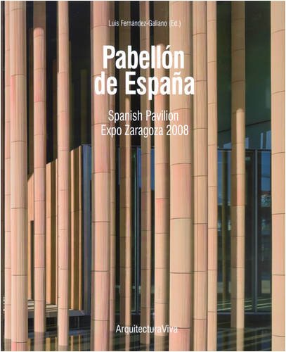 Imagen de archivo de Spanish Pavilion Expo Zaragoza 2008: Mangado y Asociados a la venta por Hamelyn