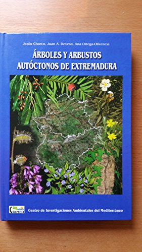 9788461256808: Arboles y Arbustos Autoctonos de Extremadura