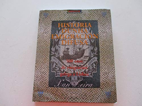 9788461259823: Historia dunha emigracin difusa [import d'Espagne]