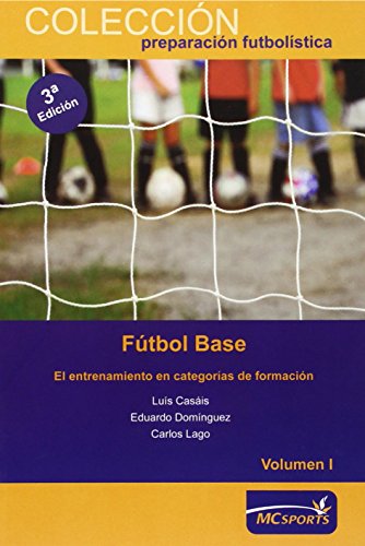 9788461276332: Ftbol base. El entrenamiento en categoras de formacin Vol I (Preparacion Futbolistica)