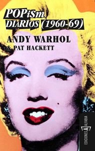 Beispielbild fr Popism. The Warhol sixties (Alfabia) Warhol, Andy; Hackett, Pat zum Verkauf von Iridium_Books