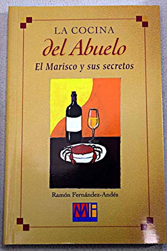 Beispielbild fr La cocina del abuelo : el marisco y sus secretos zum Verkauf von El Pergam Vell