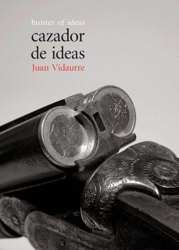 Imagen de archivo de Hunter of Ideas (English and Spanish Juan Vidaurre a la venta por Iridium_Books