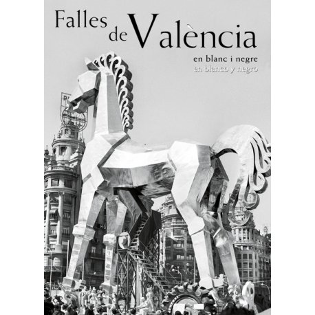 Stock image for Las fallas de Valencia en blanco y negro for sale by Iridium_Books