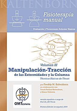 Stock image for MANIPULACION-TRACCION DE LAS EXTREMIDADES Y COLUMNA. TECNICAS BAS ICAS DE THRUST: FISIOTERAPIA MANUAL. EVALUACION Y TRATAMIENTO ARTICULAR BASICOS,VOL.3 for sale by Iridium_Books
