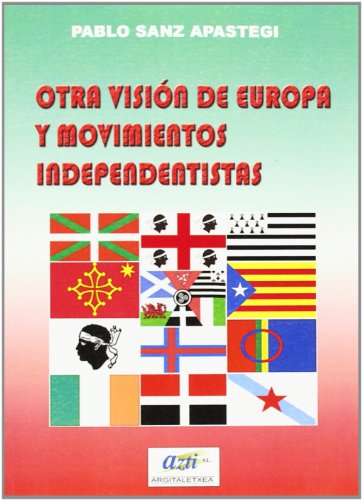 9788461309603: Otra vision de Europa y movimientos independentistas