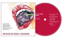 Stock image for Relatos de amor y desamor. CD con la Manuel Rivas; Andres Neuman; Car for sale by Iridium_Books