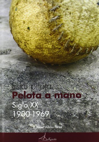 Stock image for Pelota a mano siglo xx 1900-1969 for sale by Iridium_Books