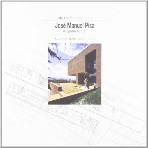 José Manuel Pisa. Arquitectonia. Architecture-Monograph