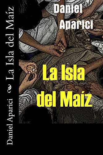 9788461337651: La Isla del Maiz