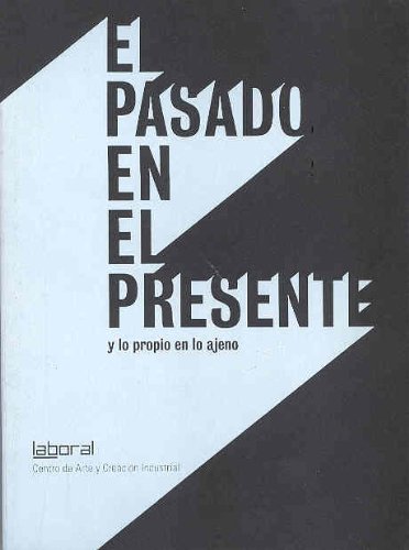 Imagen de archivo de El pasado en el presente y lo propio VVAA a la venta por Iridium_Books