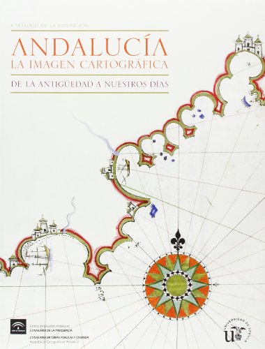 Beispielbild fr Andaluca, la imange cartogrfica : de la Antigedad a nuestros das zum Verkauf von AG Library