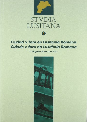 Beispielbild fr Ciudad y foro en lusitania romana - cidade e foro na lusitania romana zum Verkauf von Thomas Emig