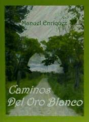 9788461357000: Caminos del oro blanco