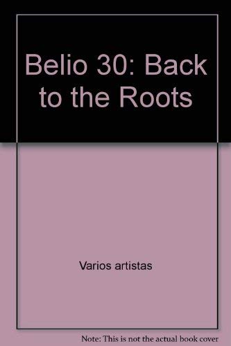 Beispielbild fr Belio 30: Back to the Roots zum Verkauf von Powell's Bookstores Chicago, ABAA