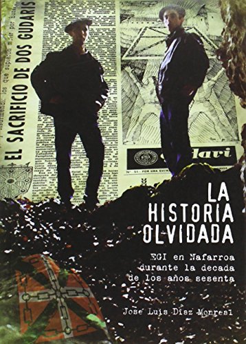 Stock image for Historia olvidada, la - egi en Navarra en la decada de los 60 for sale by medimops