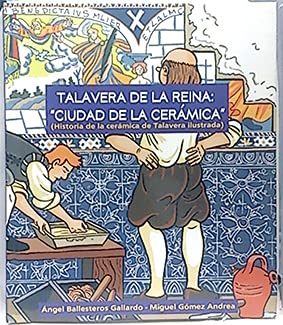 Stock image for Talavera de la reina: -Ciudad de la cermica- for sale by LibroUsado GRAN VA