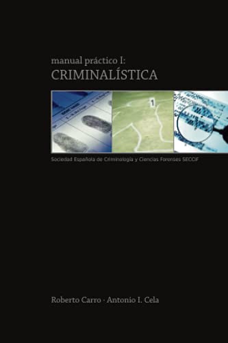 Imagen de archivo de Manual prctico I: Criminalstica (Manuales prcticos SECCIF) (Spanish Edition) a la venta por GF Books, Inc.