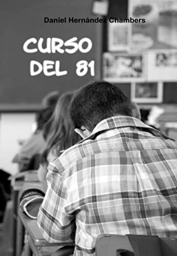 Curso del 81 - Hernández Chambers, Daniel