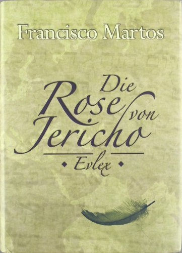 Die Rose von Jericho - Martos, Francisco