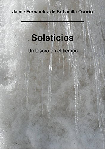 Beispielbild fr SOLSTICIOS. UN TESORO EN EL TIEMPO zum Verkauf von TERAN LIBROS