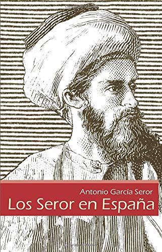 9788461402755: Los Seror en Espaa (Spanish Edition)