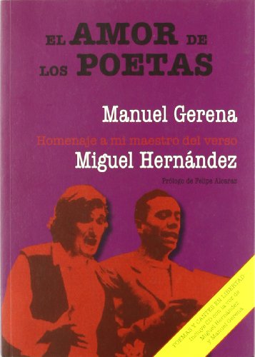 Imagen de archivo de El amor de los poetas : homenaje a mi maestro del verso Miguel Hernndez a la venta por AG Library