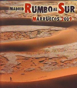 Imagen de archivo de Madrid Rumbo al Sur : Marruecos 2009 a la venta por Zilis Select Books