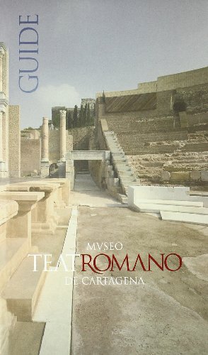 Stock image for Museo Teatromano de Cartagena - Roman Theatre Museum of Cartagena (2010) for sale by SecondSale