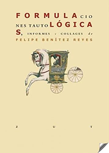 Formulaciones tautolÃ³gicas: collages y relatos (Zut(alfama)) (9788461414482) by FELIPE BENÃƒTEZ REYES