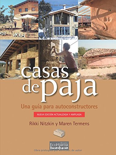 Imagen de archivo de CASAS DE PAJA/UNA GUIA PARA AUTOCONSTRUCTORES a la venta por Siglo Actual libros