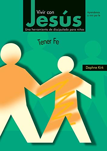 Stock image for Vivir con Jess: Tener Fe (Spanish Edition) for sale by Lucky's Textbooks