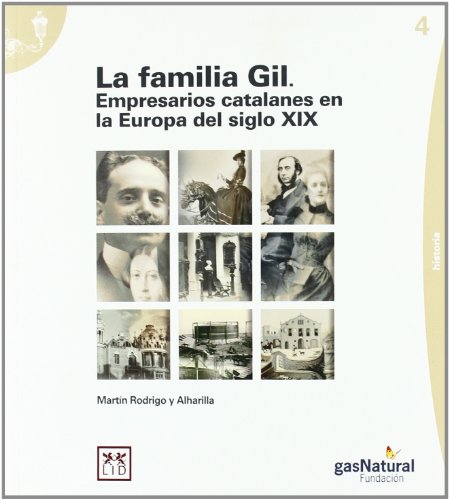 Familia Gil, (La) Empresarios catalanes en la Europa del siglo XIX.
