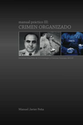 Stock image for Manual prctico III: Crimen organizado (Manuales prcticos SECCIF) (Spanish Edition) for sale by Book Deals