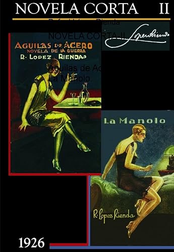 Imagen de archivo de Novela Corta II (1926) : guilas de Acero o los Misterios de Tnger la Manolo a la venta por Zilis Select Books