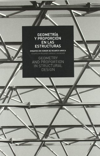 Beispielbild fr Geometra y proporcin en las estructuras ensayos en honor de Ricardo zum Verkauf von Iridium_Books