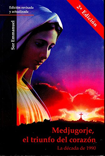 Beispielbild fr Medjugorje, el triunfo del corazn : la dcada de 1990 zum Verkauf von medimops