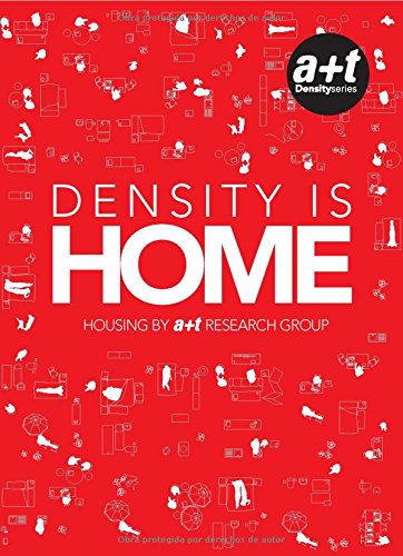 Stock image for Density is Home: Housing By a+t Research Group (Spanish and English Edition) for sale by Iridium_Books