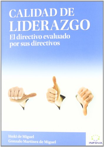 Imagen de archivo de CALIDAD DE LIDERAZGO: el directivo evaluado por sus directivos a la venta por KALAMO LIBROS, S.L.