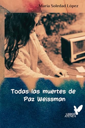 Imagen de archivo de Todas las muertes de Paz Weissman: Miel de Violeta III (Spanish Edition) a la venta por California Books