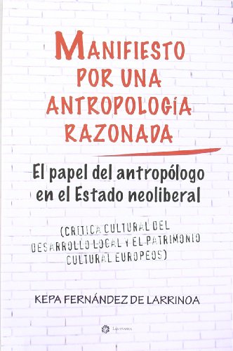 Imagen de archivo de MANIFIESTO POR UNA ANTROPOLOGA RAZONADA a la venta por Antrtica